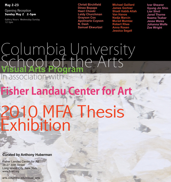 Columbia's School of the Arts 2010 MFA Thesis Exhibition, May 2-23